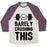 Virgin Teez  Baseball Tee Unisex Tri-Blend Baseball Tee / small / Oatmeal / Maroon BARELY CRUSHING THIS UNISEX TRI-BLEND BASEBALL TEE