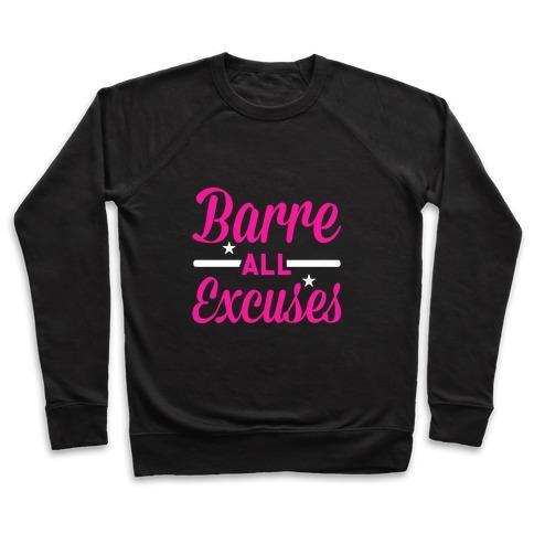 Virgin Teez  Pullover Crewneck Sweatshirt / x-small / Black BARRE ALL EXCUSES CREWNECK SWEATSHIRT