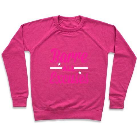 Virgin Teez  Pullover Crewneck Sweatshirt / x-small / Deep Pink BARRE ALL EXCUSES CREWNECK SWEATSHIRT