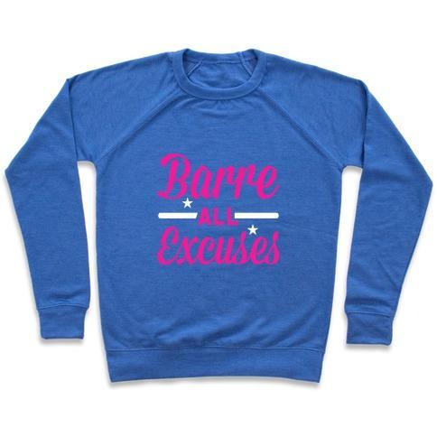 Virgin Teez  Pullover Crewneck Sweatshirt / x-small / Heathered Blue BARRE ALL EXCUSES CREWNECK SWEATSHIRT