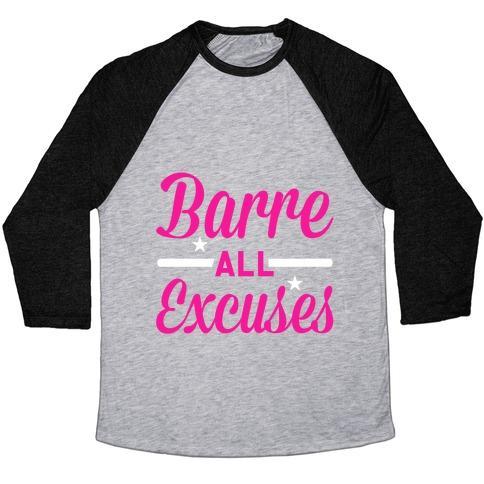 Virgin Teez  Baseball Tee Unisex Tri-Blend Baseball Tee / small / Athletic Gray / Black BARRE ALL EXCUSES UNISEX TRI-BLEND BASEBALL TEE