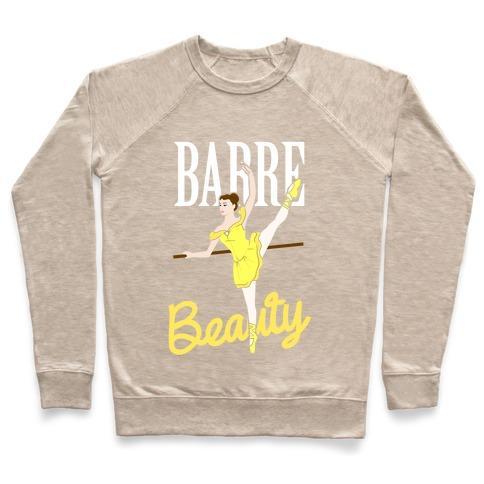 Virgin Teez  Pullover Crewneck Sweatshirt / x-small / Heathered Oatmeal BARRE BEAUTY CREWNECK SWEATSHIRT