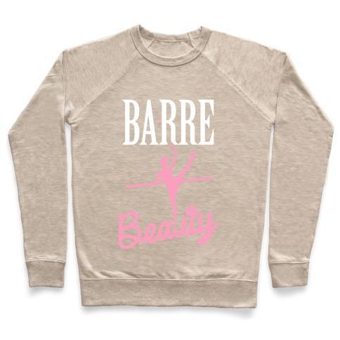 Virgin Teez  Pullover Crewneck Sweatshirt / x-small / Heathered Oatmeal BARRE BEAUTY CREWNECK SWEATSHIRT