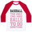 Virgin Teez  Baseball Tee Unisex Classic Baseball Tee / x-small / White/Red BASEBALL THE ONLY TIME I NEED BALLS TO DO SOMETHING UNISEX CLASSIC BASEBALL TEE