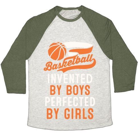 Virgin Teez  Baseball Tee Unisex Tri-Blend Baseball Tee / small / Oatmeal / Moss BASKETBALL: INVENTED BY BOYS PERFECTED BY GIRLS UNISEX TRI-BLEND BASEBALL TEE