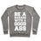 Virgin Teez  Pullover Crewneck Sweatshirt / x-small / Heathered Gray BE A BADASS WITH A GOOD ASS CREWNECK SWEATSHIRT