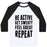 Virgin Teez  Baseball Tee Unisex Classic Baseball Tee / x-small / White/Black BE ACTIVE, GET SWEATY, FEEL GREAT, REPEAT UNISEX CLASSIC BASEBALL TEE