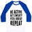 Virgin Teez  Baseball Tee Unisex Classic Baseball Tee / x-small / White/Blue BE ACTIVE, GET SWEATY, FEEL GREAT, REPEAT UNISEX CLASSIC BASEBALL TEE