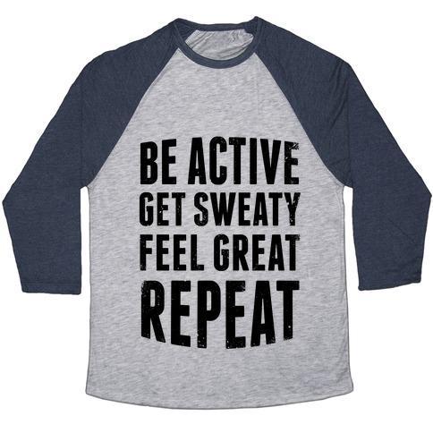 Virgin Teez  Baseball Tee Unisex Tri-Blend Baseball Tee / small / Athletic Gray / Navy BE ACTIVE, GET SWEATY, FEEL GREAT, REPEAT UNISEX TRI-BLEND BASEBALL TEE