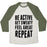 Virgin Teez  Baseball Tee Unisex Tri-Blend Baseball Tee / small / Oatmeal / Moss BE ACTIVE, GET SWEATY, FEEL GREAT, REPEAT UNISEX TRI-BLEND BASEBALL TEE