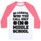 Virgin Teez  Baseball Tee Unisex Classic Baseball Tee / x-small / White/Neon Pink BE CAREFUL WHO YOU CALL UGLY IN MIDDLE SCHOOL UNISEX CLASSIC BASEBALL TEE