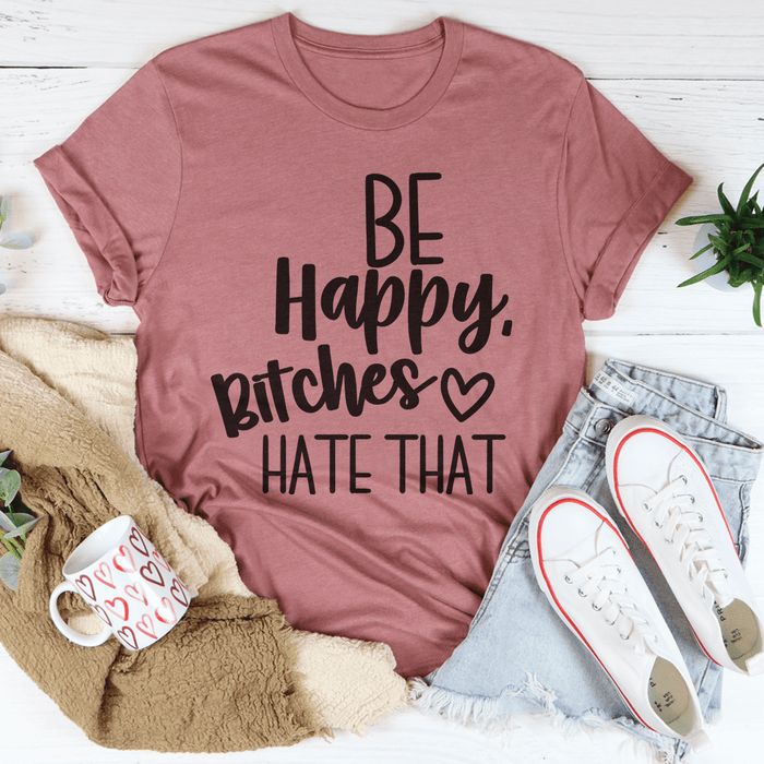 Be Happy T-Shirt