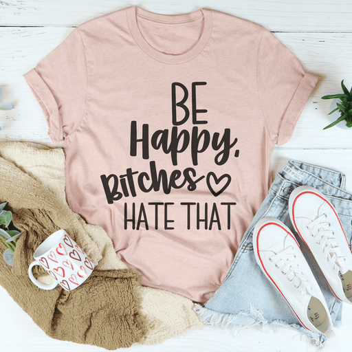 Be Happy T-Shirt