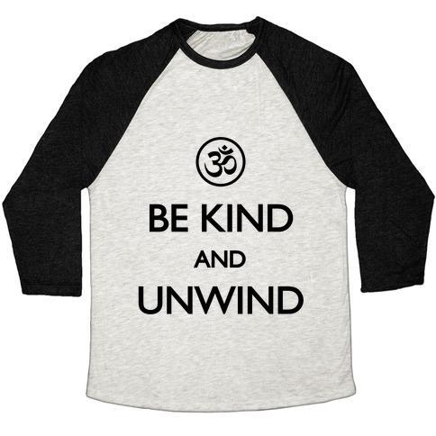 Virgin Teez  Baseball Tee Unisex Tri-Blend Baseball Tee / small / Oatmeal / Black BE KIND AND UNWIND (TANK) UNISEX TRI-BLEND BASEBALL TEE
