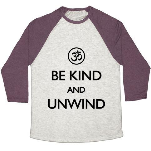 Virgin Teez  Baseball Tee Unisex Tri-Blend Baseball Tee / small / Oatmeal / Maroon BE KIND AND UNWIND (TANK) UNISEX TRI-BLEND BASEBALL TEE