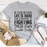 Be Kind Because Life Is Hard T-Shirt