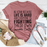 Be Kind Because Life Is Hard T-Shirt