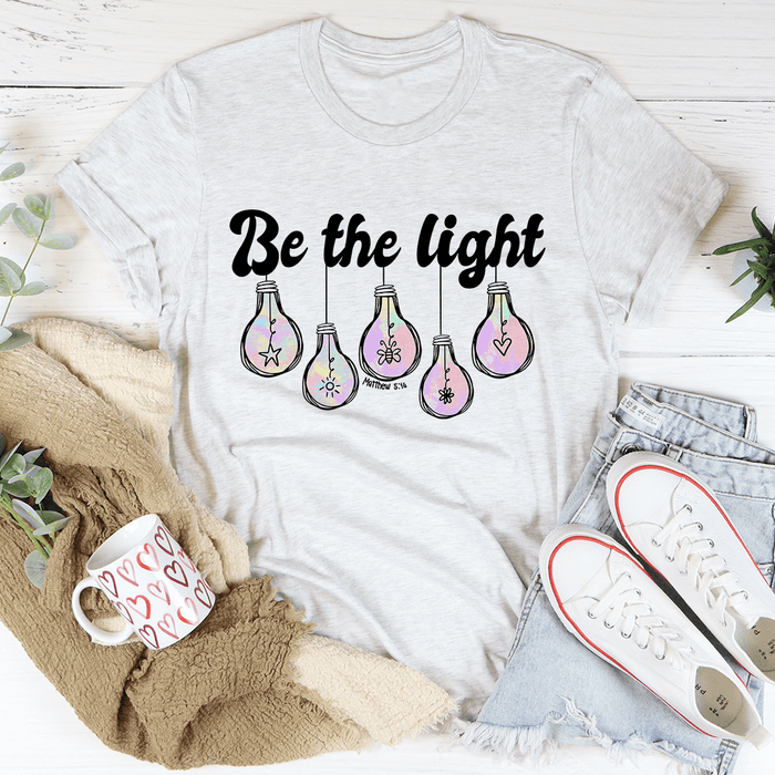 Be The Light Matthew 5:14 T-Shirt