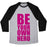 Virgin Teez  Baseball Tee Unisex Tri-Blend Baseball Tee / small / Athletic Gray / Black BE YOUR OWN HERO UNISEX TRI-BLEND BASEBALL TEE