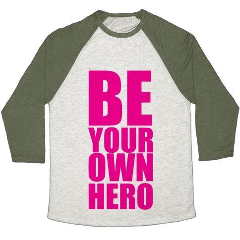 Virgin Teez  Baseball Tee Unisex Tri-Blend Baseball Tee / small / Oatmeal / Moss BE YOUR OWN HERO UNISEX TRI-BLEND BASEBALL TEE