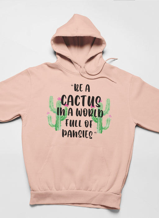 Be A Cactus Hoodie