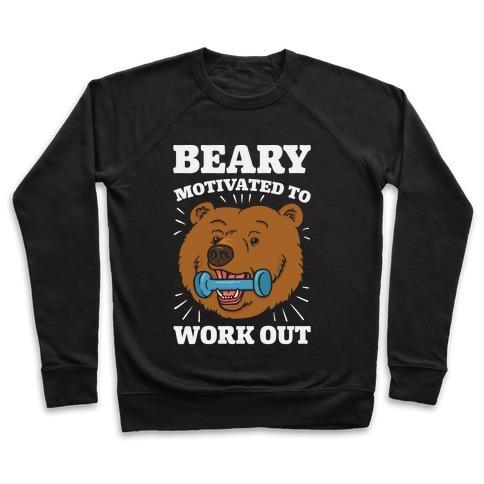 Virgin Teez  Pullover Crewneck Sweatshirt / x-small / Black BEARY MOTIVATED TO WORK OUT CREWNECK SWEATSHIRT