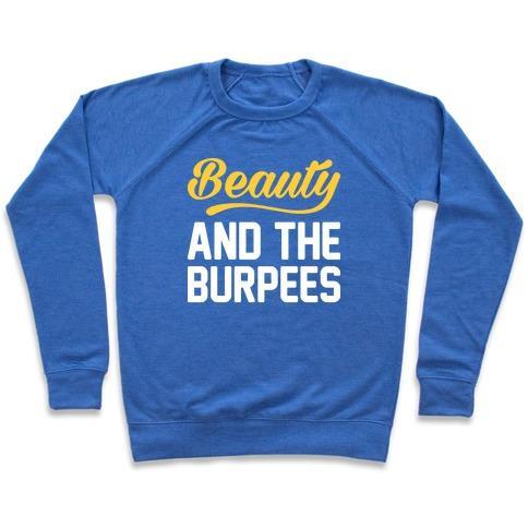 Virgin Teez  Pullover Crewneck Sweatshirt / x-small / Heathered Blue BEAUTY AND THE BURPEES CREWNECK SWEATSHIRT