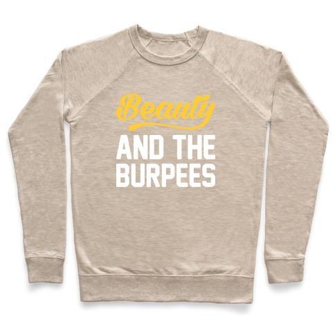 Virgin Teez  Pullover Crewneck Sweatshirt / x-small / Heathered Oatmeal BEAUTY AND THE BURPEES CREWNECK SWEATSHIRT