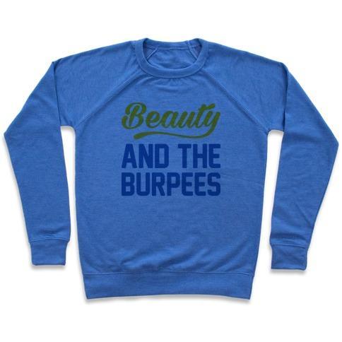 Virgin Teez  Pullover Crewneck Sweatshirt / x-small / Heathered Blue BEAUTY AND THE BURPEES CREWNECK SWEATSHIRT