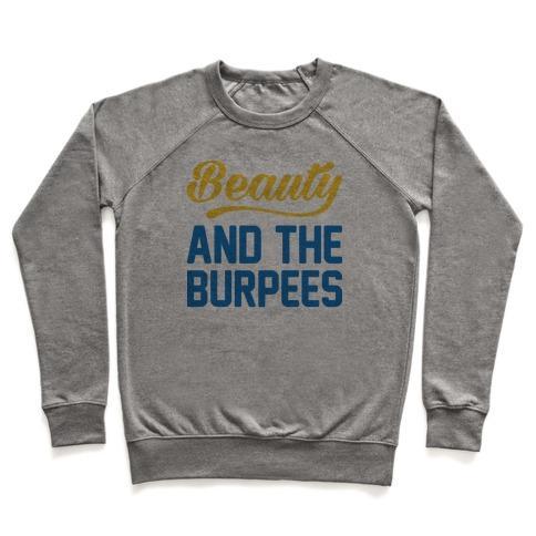 Virgin Teez  Pullover Crewneck Sweatshirt / x-small / Heathered Gray BEAUTY AND THE BURPEES CREWNECK SWEATSHIRT