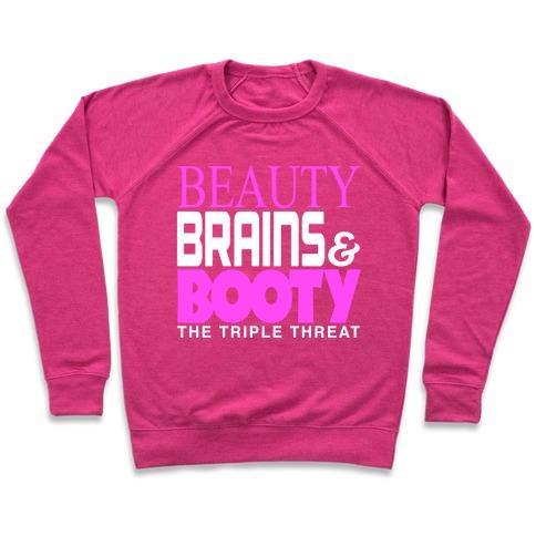 Virgin Teez  Pullover Crewneck Sweatshirt / x-small / Deep Pink BEAUTY, BRAINS AND BOOTY CREWNECK SWEATSHIRT