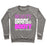 Virgin Teez  Pullover Crewneck Sweatshirt / x-small / Heathered Gray BEAUTY, BRAINS AND BOOTY CREWNECK SWEATSHIRT