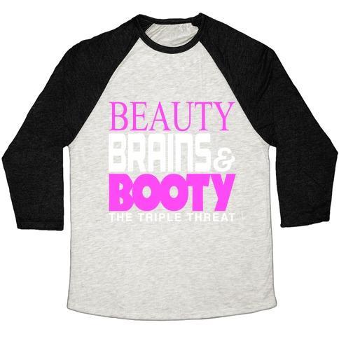Virgin Teez  Baseball Tee Unisex Tri-Blend Baseball Tee / small / Oatmeal / Black BEAUTY, BRAINS AND BOOTY UNISEX TRI-BLEND BASEBALL TEE