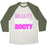 Virgin Teez  Baseball Tee Unisex Tri-Blend Baseball Tee / small / Oatmeal / Moss BEAUTY, BRAINS AND BOOTY UNISEX TRI-BLEND BASEBALL TEE