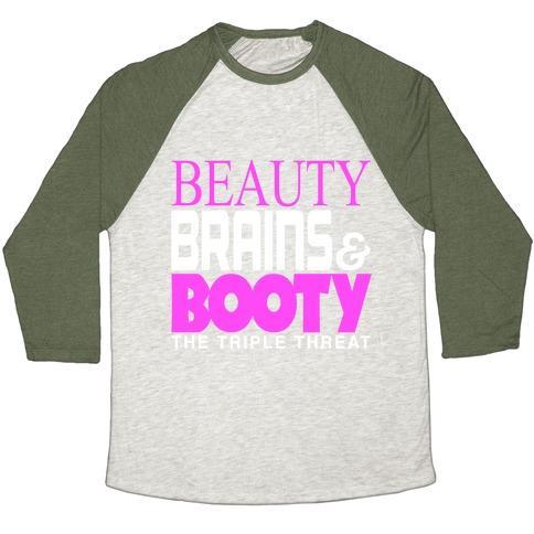 Virgin Teez  Baseball Tee Unisex Tri-Blend Baseball Tee / small / Oatmeal / Moss BEAUTY, BRAINS AND BOOTY UNISEX TRI-BLEND BASEBALL TEE