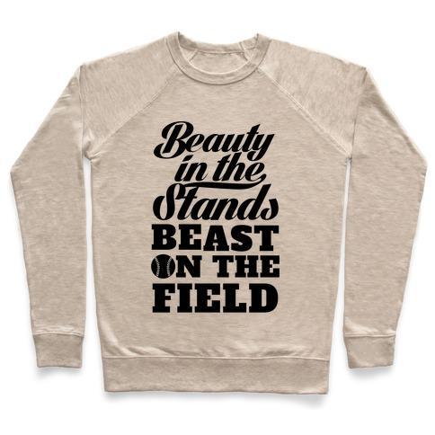 Virgin Teez  Pullover Crewneck Sweatshirt / x-small / Heathered Oatmeal BEAUTY IN THE STANDS BEAST ON THE FIELD (SOFTBALL) CREWNECK SWEATSHIRT
