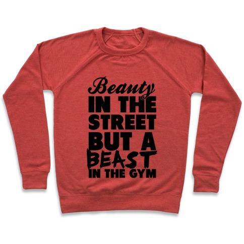 Virgin Teez  Pullover Crewneck Sweatshirt / x-small / Heathered Red BEAUTY IN THE STREET AND A BEAST IN THE GYM CREWNECK SWEATSHIRT