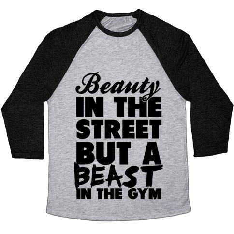 Virgin Teez  Baseball Tee Unisex Tri-Blend Baseball Tee / small / Athletic Gray / Black BEAUTY IN THE STREET AND A BEAST IN THE GYM UNISEX TRI-BLEND BASEBALL TEE