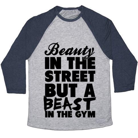 Virgin Teez  Baseball Tee Unisex Tri-Blend Baseball Tee / small / Athletic Gray / Navy BEAUTY IN THE STREET AND A BEAST IN THE GYM UNISEX TRI-BLEND BASEBALL TEE