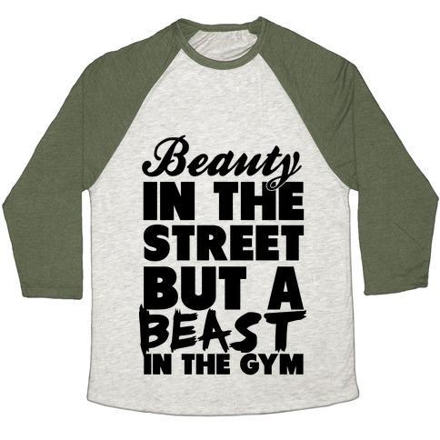 Virgin Teez  Baseball Tee Unisex Tri-Blend Baseball Tee / small / Oatmeal / Moss BEAUTY IN THE STREET AND A BEAST IN THE GYM UNISEX TRI-BLEND BASEBALL TEE