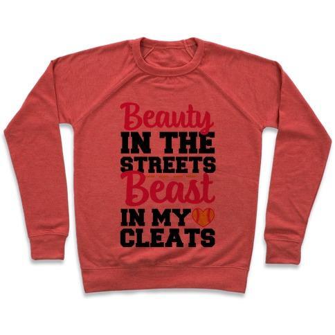 Virgin Teez  Pullover Crewneck Sweatshirt / x-small / Heathered Red BEAUTY IN THE STREETS BEAST IN MY CLEATS CREWNECK SWEATSHIRT