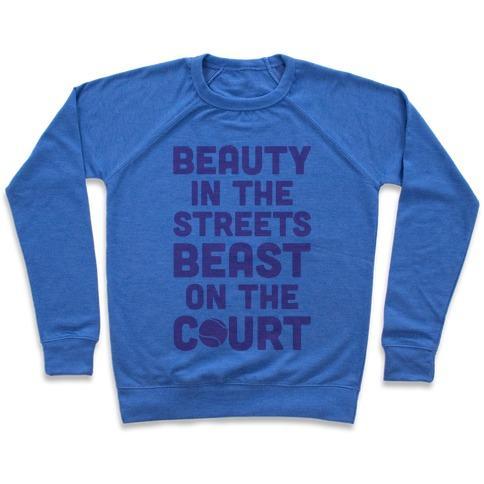 Virgin Teez  Pullover Crewneck Sweatshirt / x-small / Heathered Blue BEAUTY IN THE STREETS BEAST ON THE COURT CREWNECK SWEATSHIRT