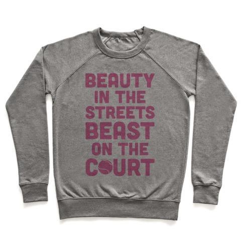 Virgin Teez  Pullover Crewneck Sweatshirt / x-small / Heathered Gray BEAUTY IN THE STREETS BEAST ON THE COURT CREWNECK SWEATSHIRT