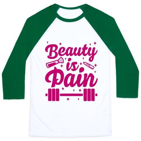 Virgin Teez  Baseball Tee Unisex Classic Baseball Tee / x-small / White/Dark Green BEAUTY IS PAIN UNISEX CLASSIC BASEBALL TEE