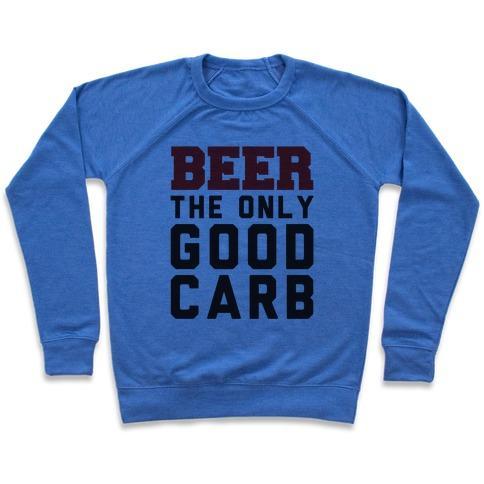 Virgin Teez  Pullover Crewneck Sweatshirt / x-small / Heathered Blue BEER: THE ONLY GOOD CARB CREWNECK SWEATSHIRT