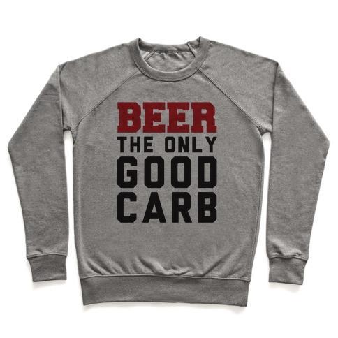 Virgin Teez  Pullover Crewneck Sweatshirt / x-small / Heathered Gray BEER: THE ONLY GOOD CARB CREWNECK SWEATSHIRT