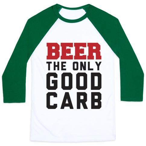 Virgin Teez  Baseball Tee Unisex Classic Baseball Tee / x-small / White/Dark Green BEER: THE ONLY GOOD CARB UNISEX CLASSIC BASEBALL TEE