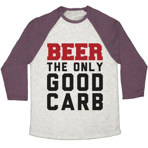 Virgin Teez  Baseball Tee Unisex Tri-Blend Baseball Tee / small / Oatmeal / Maroon BEER: THE ONLY GOOD CARB UNISEX TRI-BLEND BASEBALL TEE