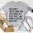 Bees Don't Waste Their Time T-Shirt