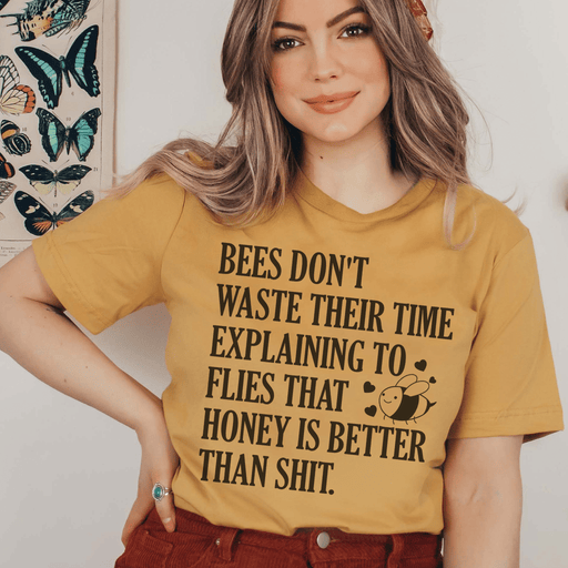 Bees Don't Waste Their Time T-Shirt